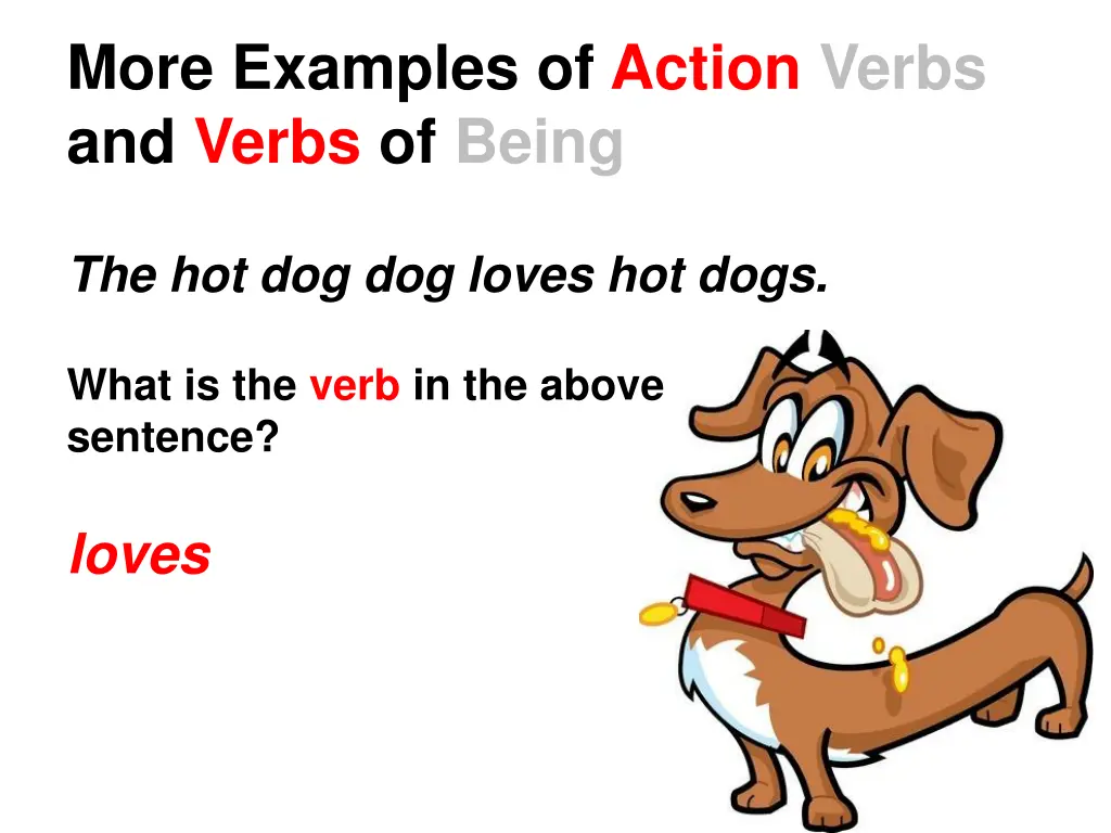 more examples of action verbs and verbs of being