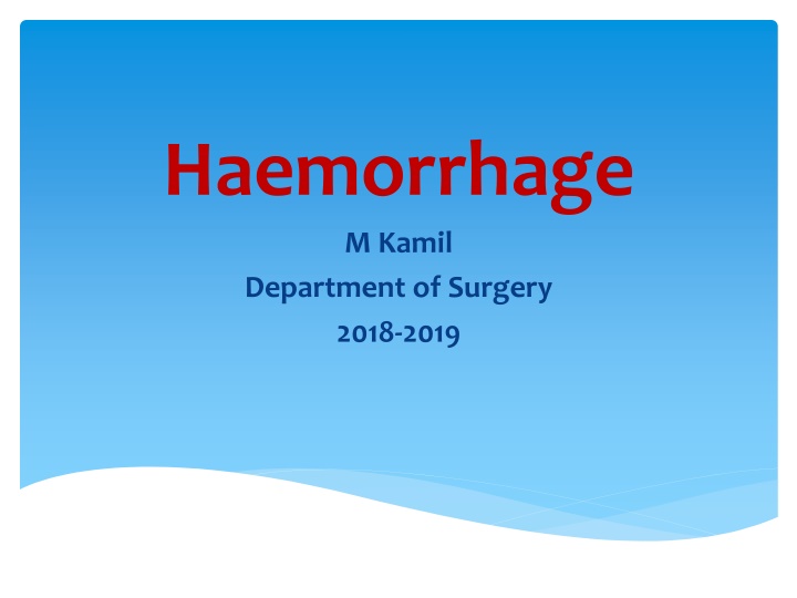 haemorrhage m kamil department of surgery 2018