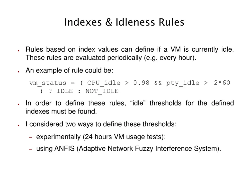 indexes idleness rules