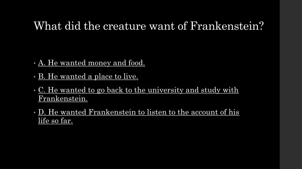 what did the creature want of frankenstein