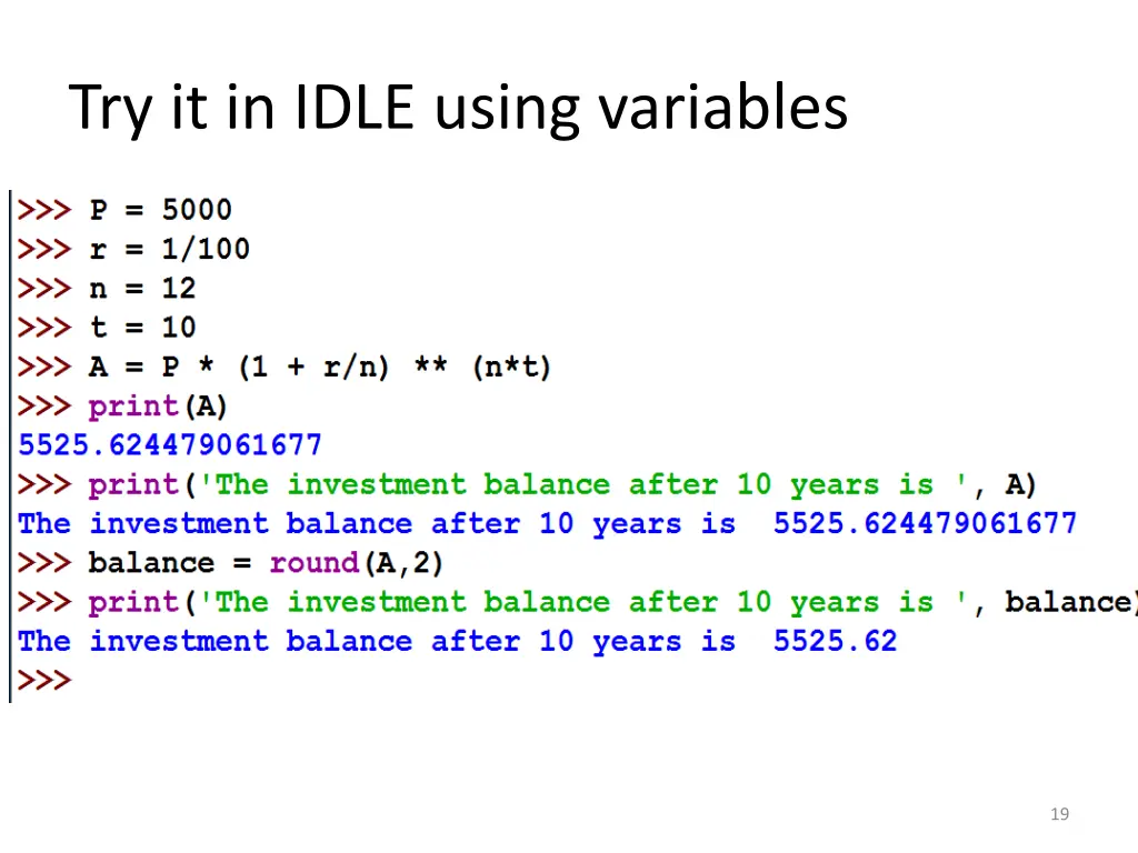 try it in idle using variables