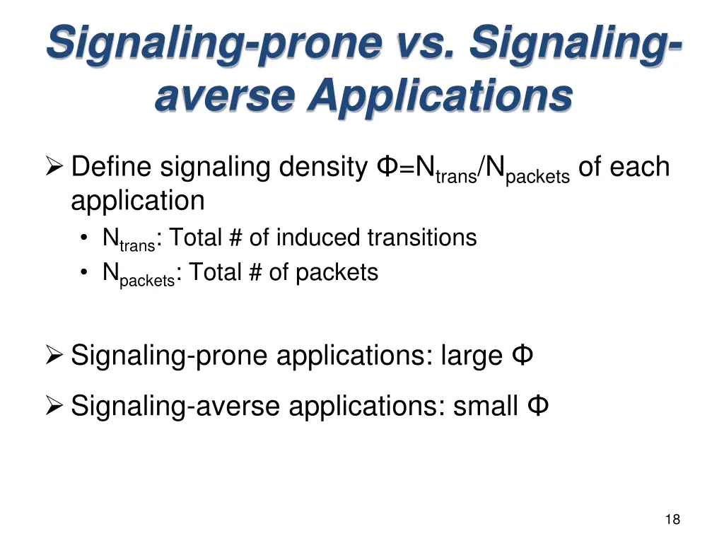 signaling prone vs signaling averse applications