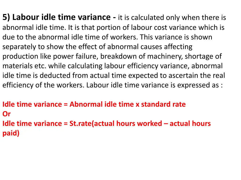 5 labour idle time variance it is calculated only