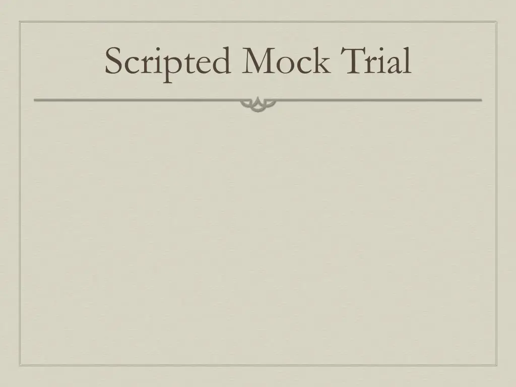 scripted mock trial