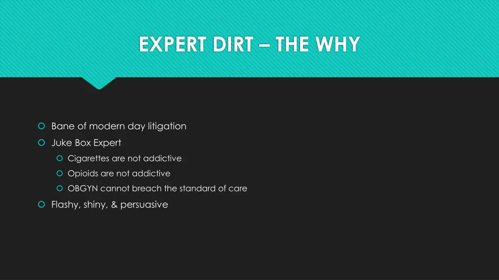 expert dirt the why