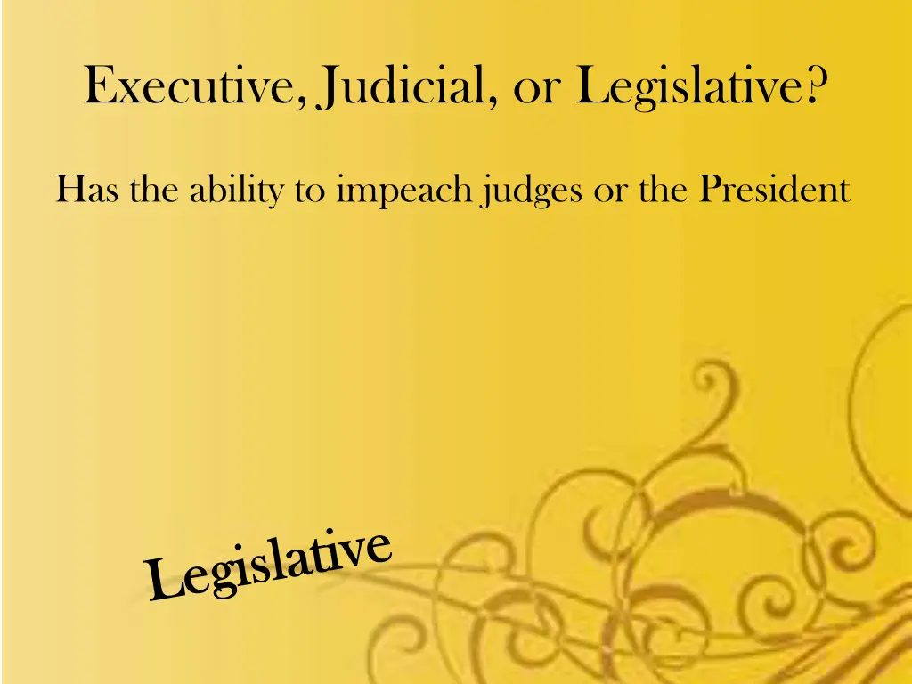 executive judicial or legislative 4