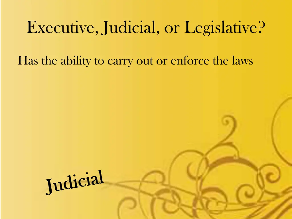 executive judicial or legislative 5