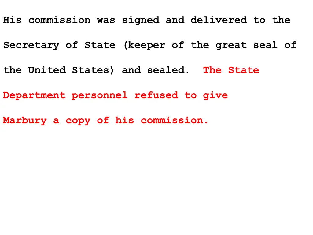 his commission was signed and delivered to the