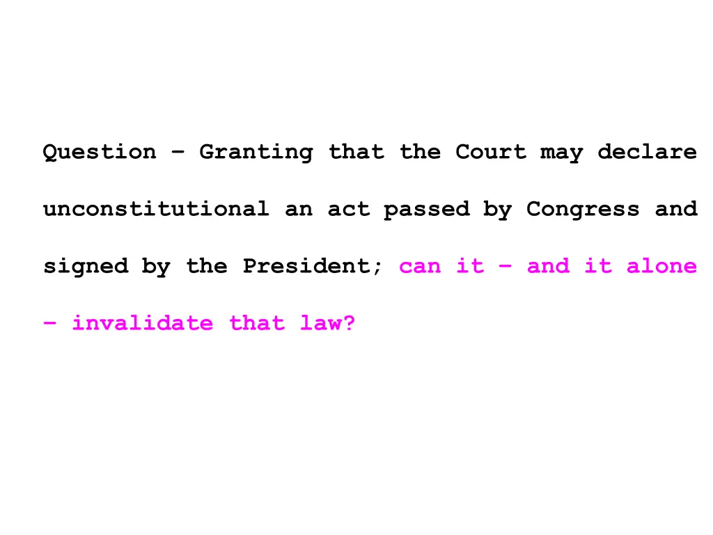 question granting that the court may declare