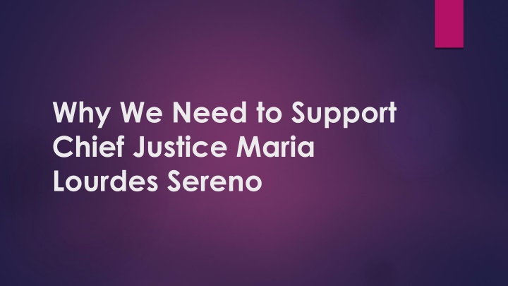 why we need to support chief justice maria