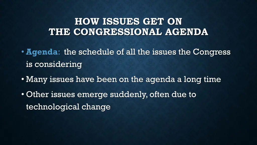 how issues get on the congressional agenda