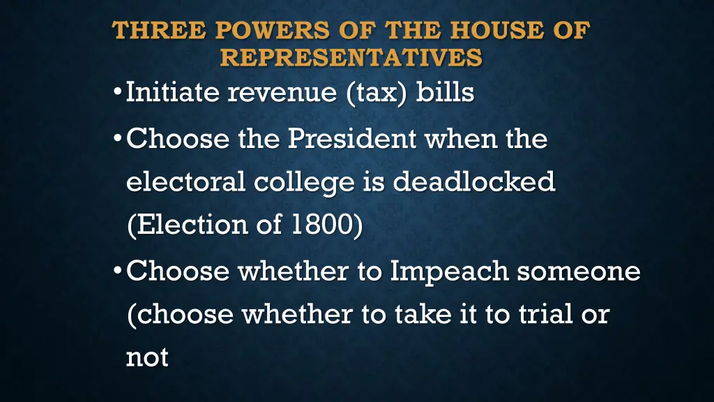 three powers of the house of representatives