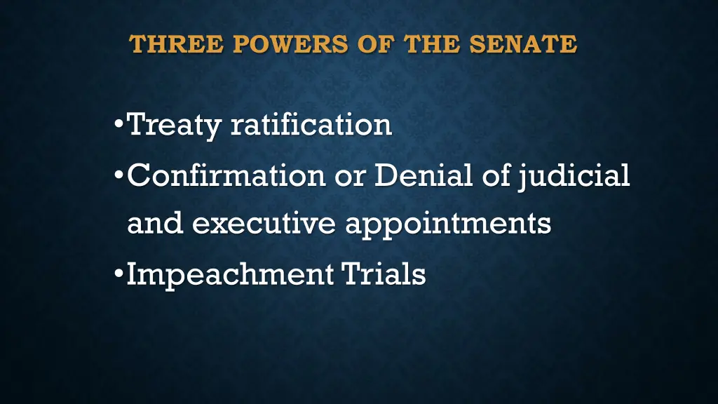 three powers of the senate