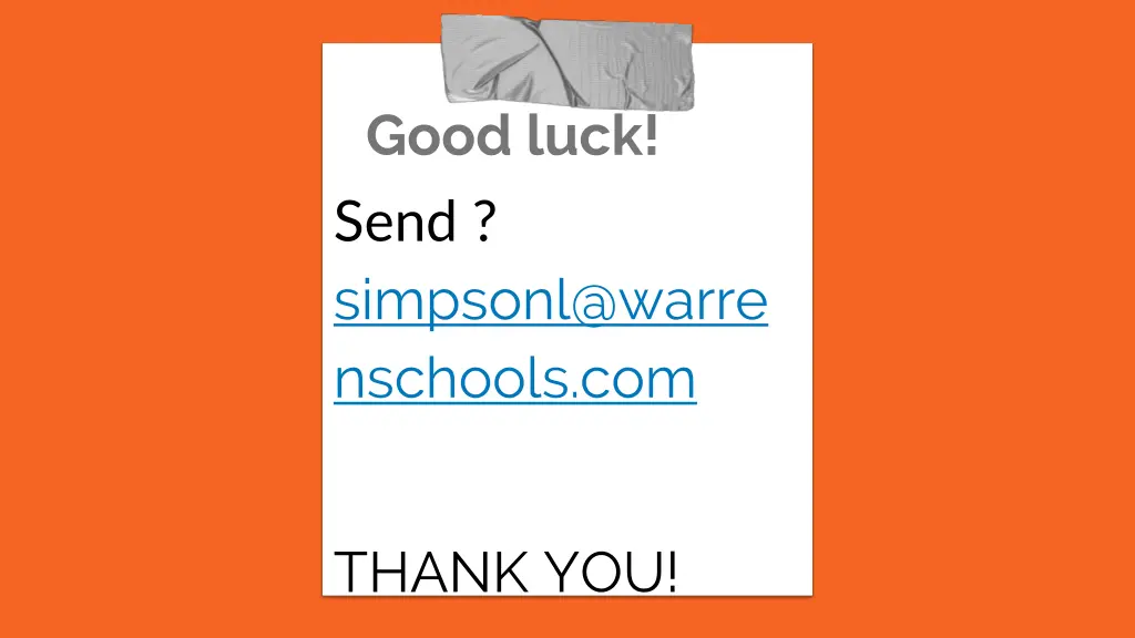 good luck send simpsonl@warre nschools com