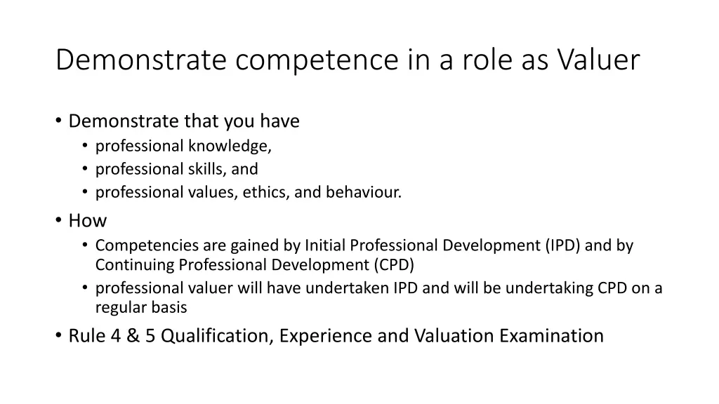 demonstrate competence in a role as valuer