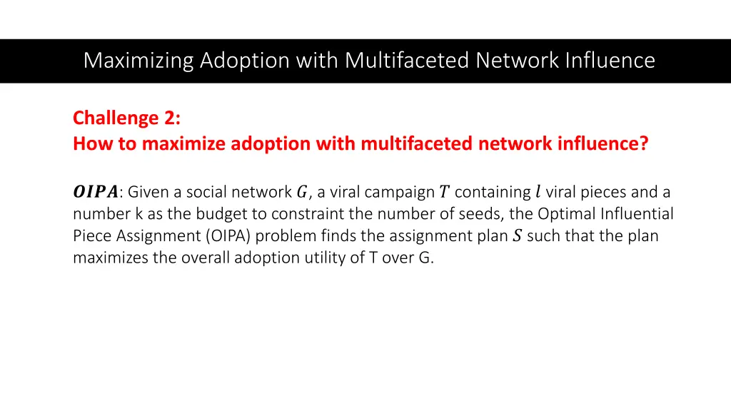 maximizing adoption with multifaceted network