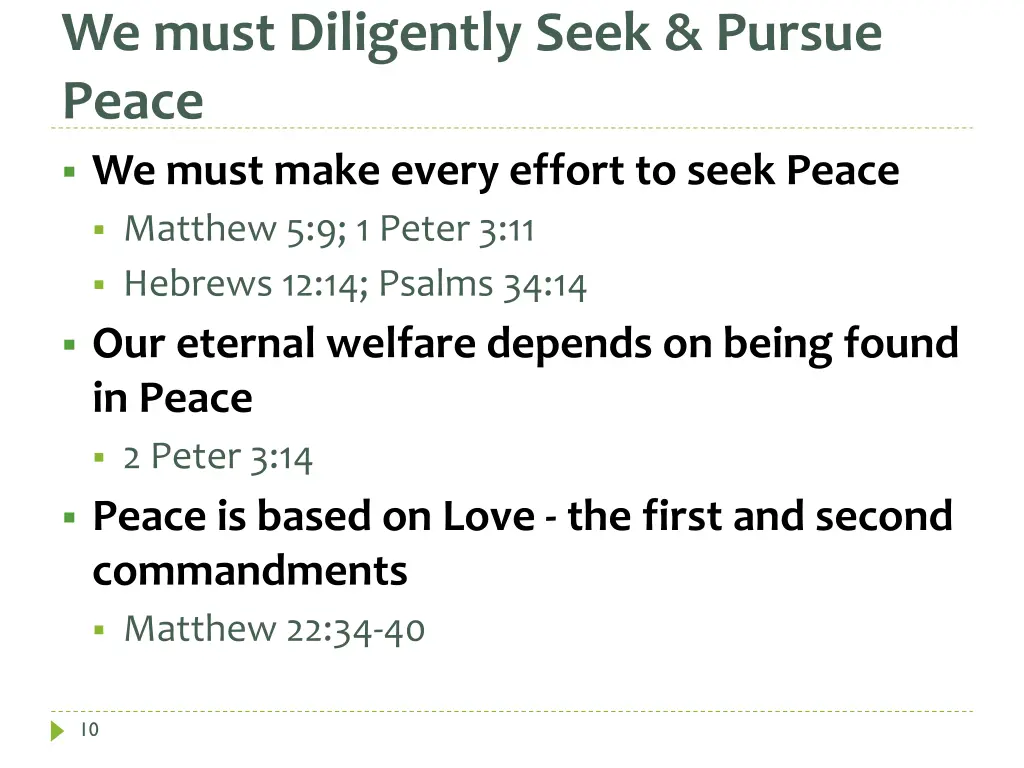 we must diligently seek pursue peace we must make