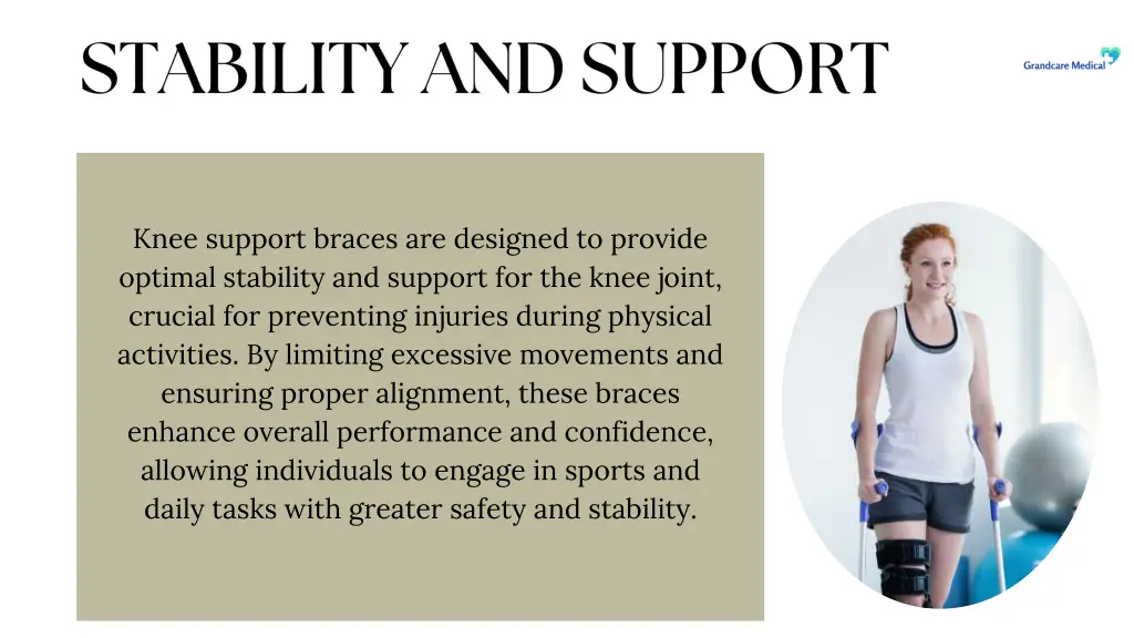 knee support braces are designed to provide