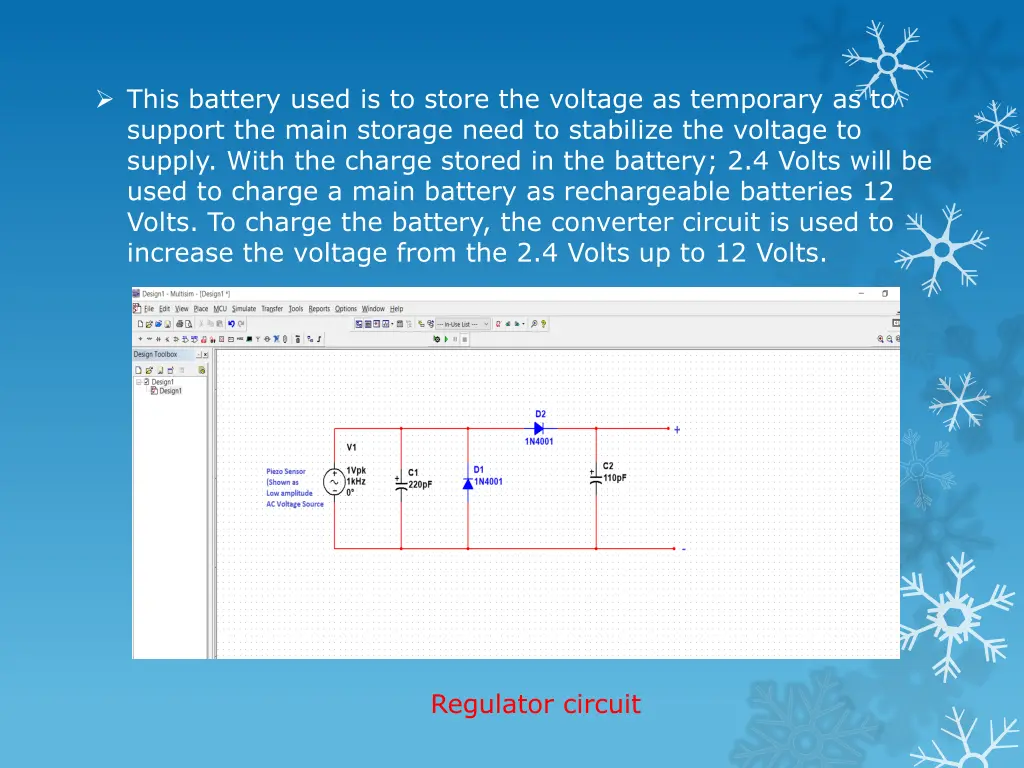 this battery used is to store the voltage