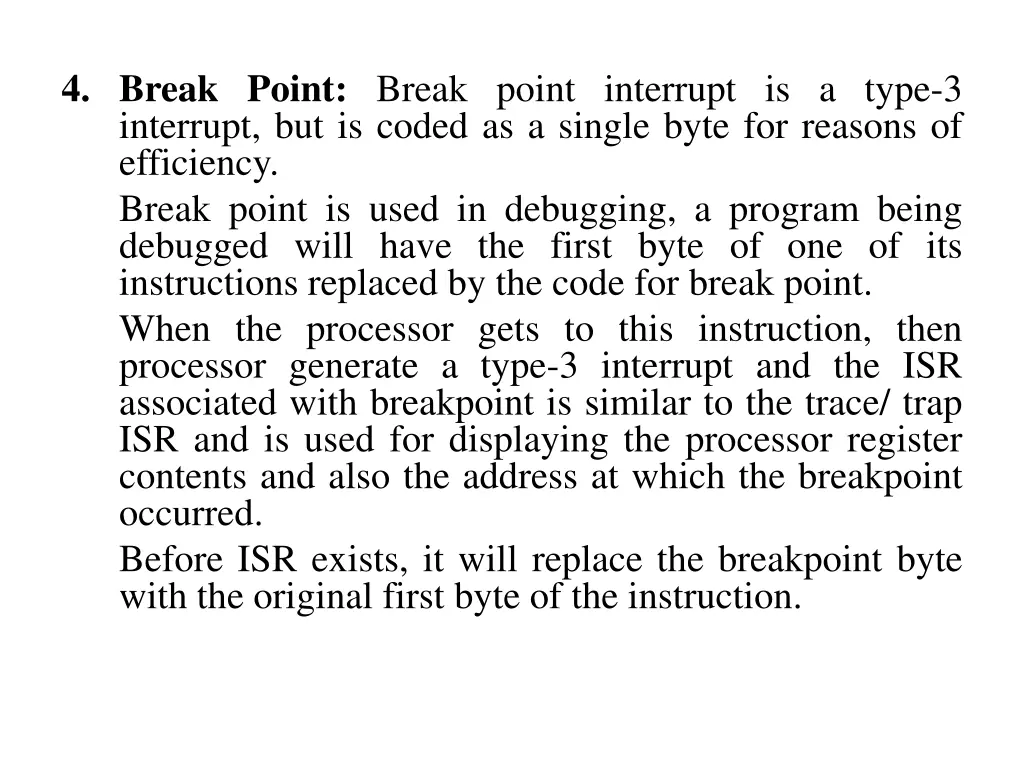 4 break point break point interrupt is a type