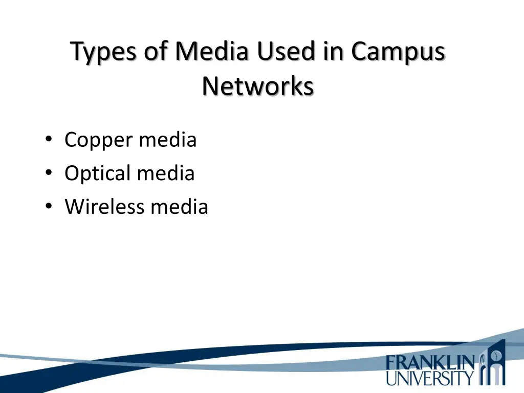 types of media used in campus networks