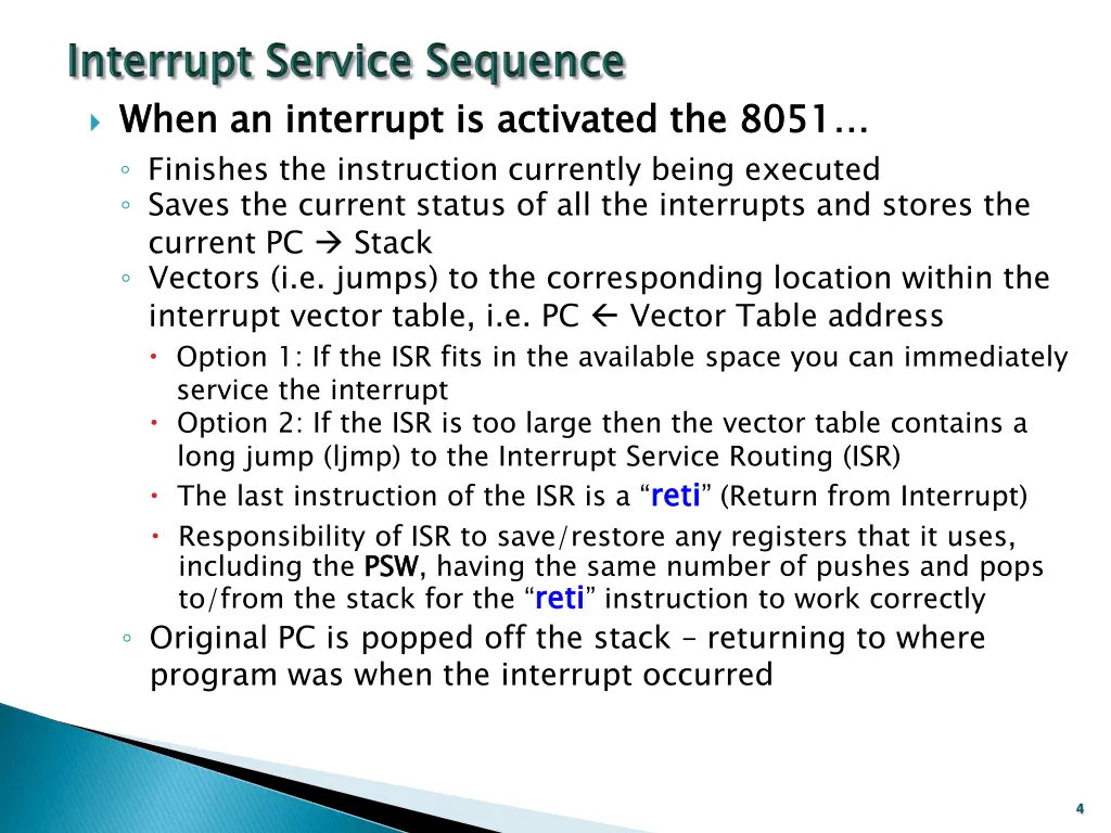 when an interrupt is activated the 8051 finishes