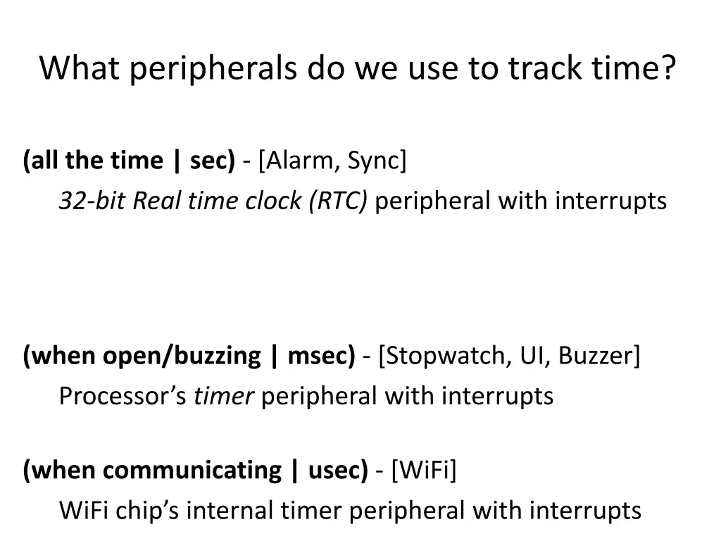 what peripherals do we use to track time