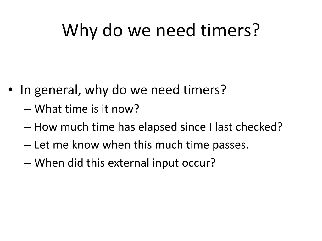 why do we need timers 1