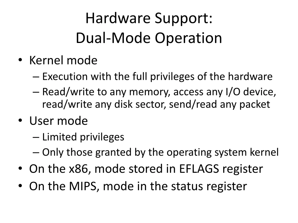 hardware support dual mode operation kernel mode