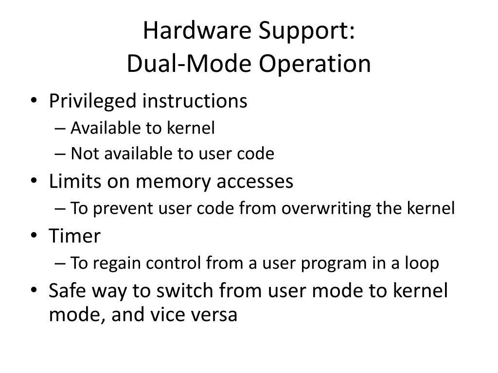 hardware support dual mode operation privileged