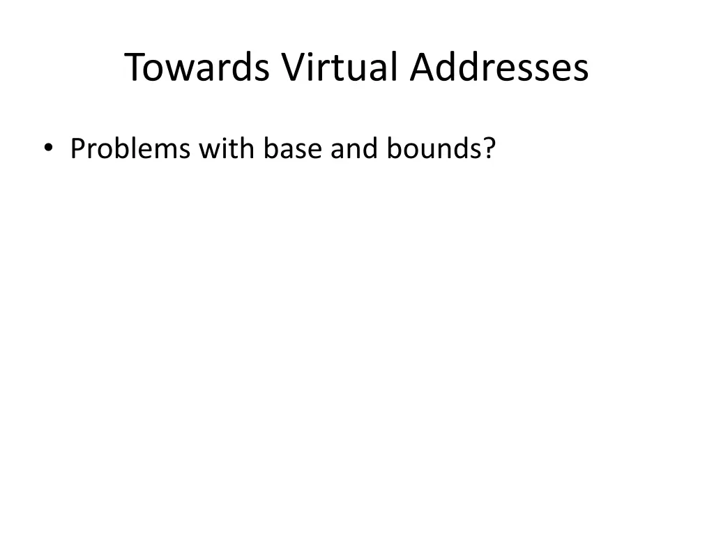 towards virtual addresses