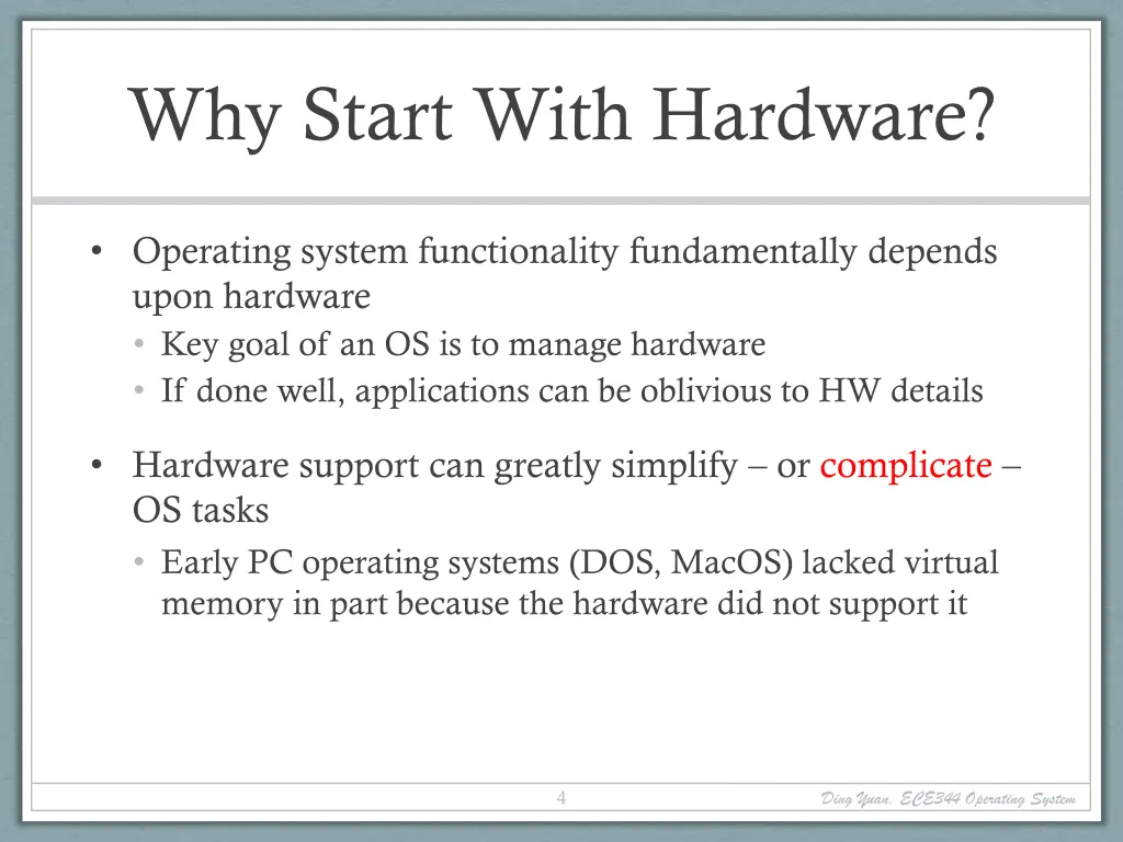 why start with hardware