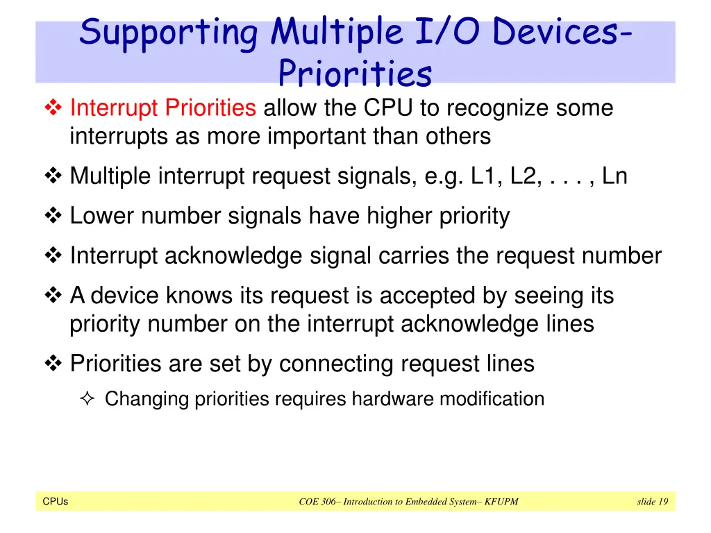 supporting multiple i o devices priorities