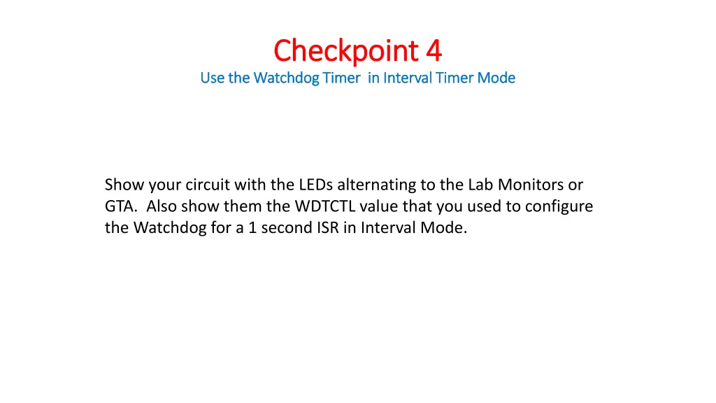 checkpoint 4 checkpoint 4 use the watchdog timer