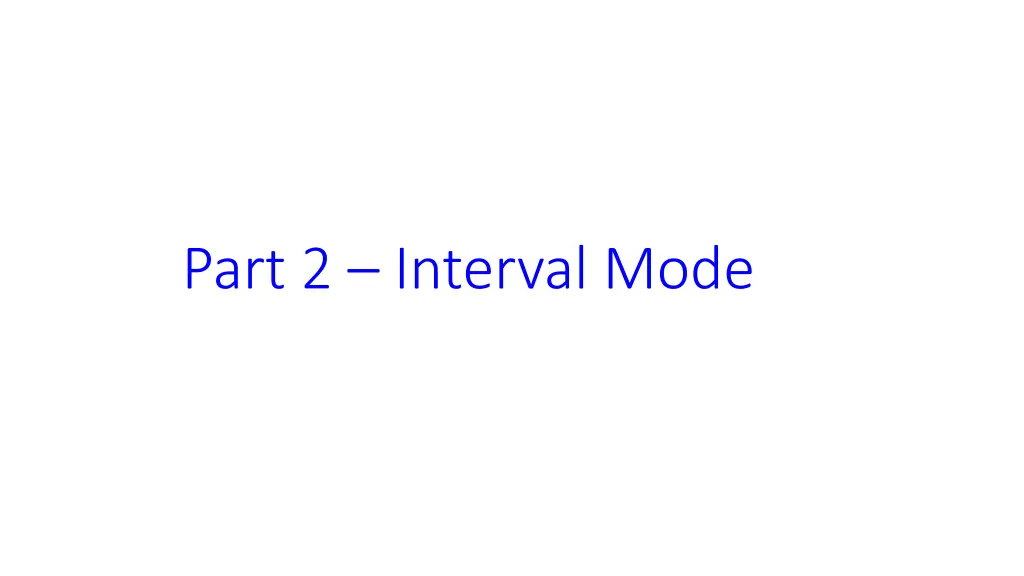 part 2 interval mode