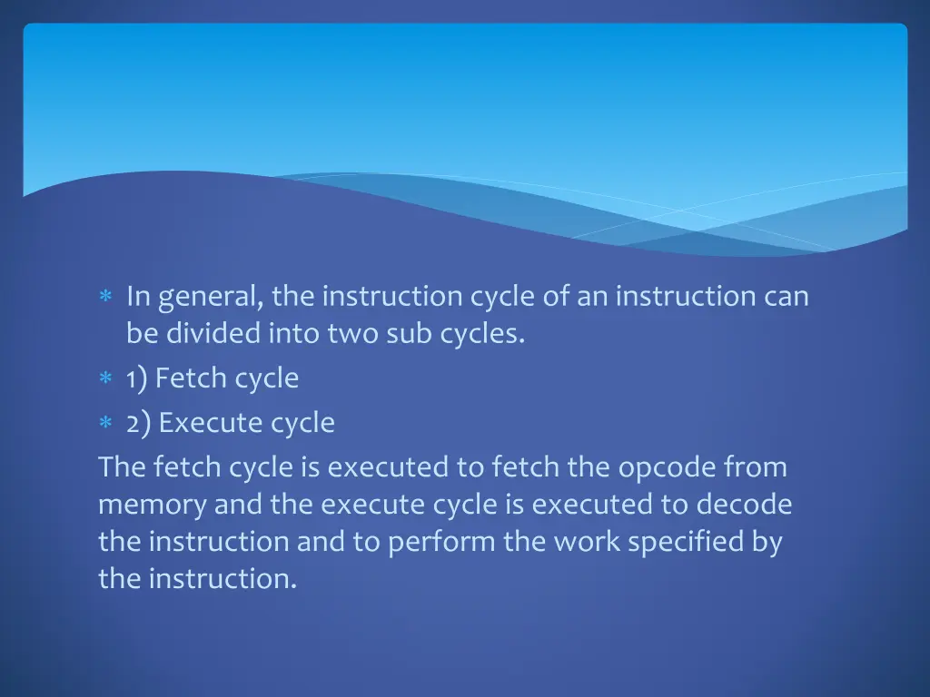 in general the instruction cycle