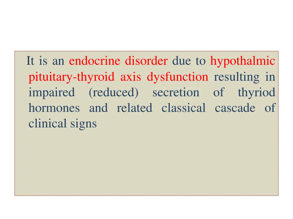 it is an endocrine disorder due to hypothalmic