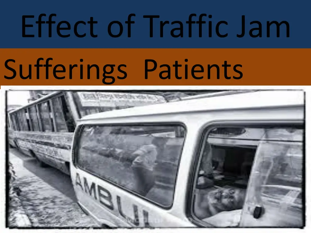 effect of traffic jam sufferings patients