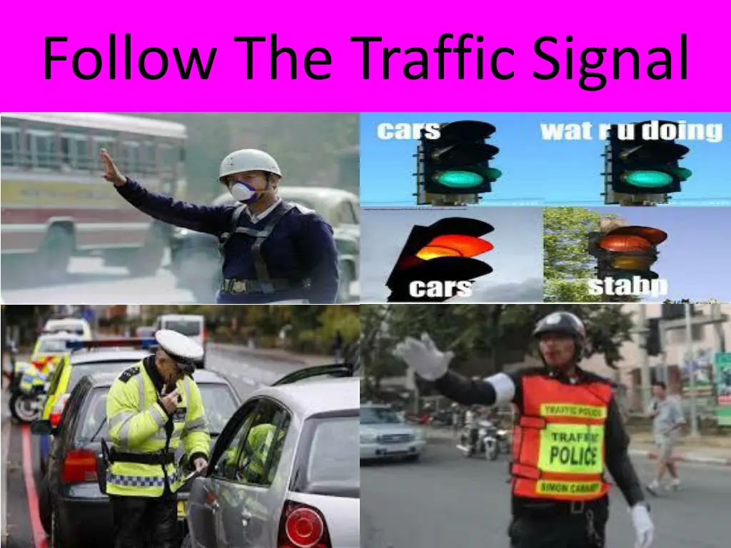 follow the traffic signal