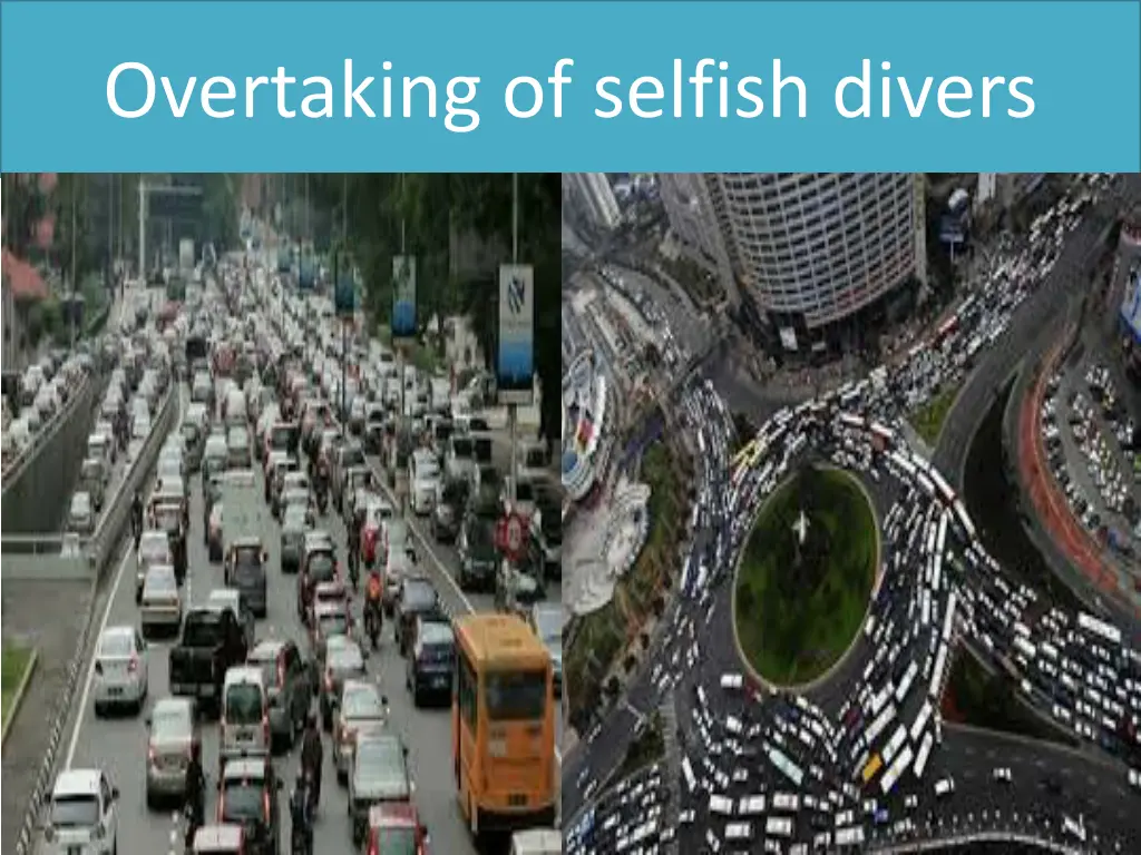 overtaking of selfish divers