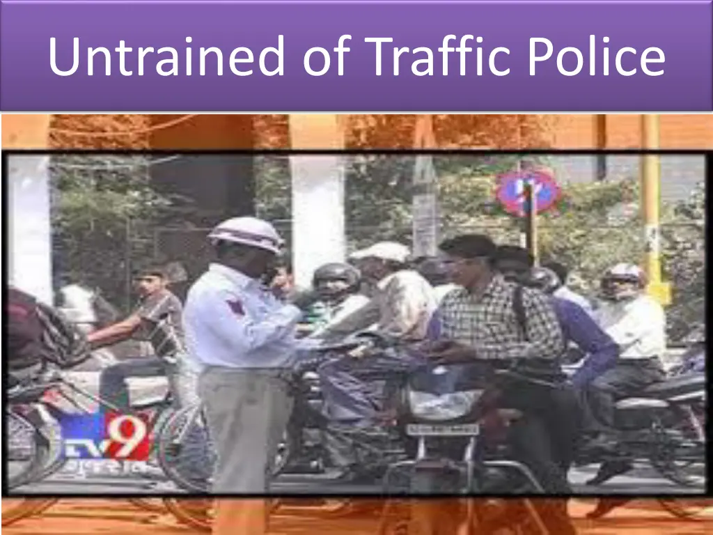 untrained of traffic police