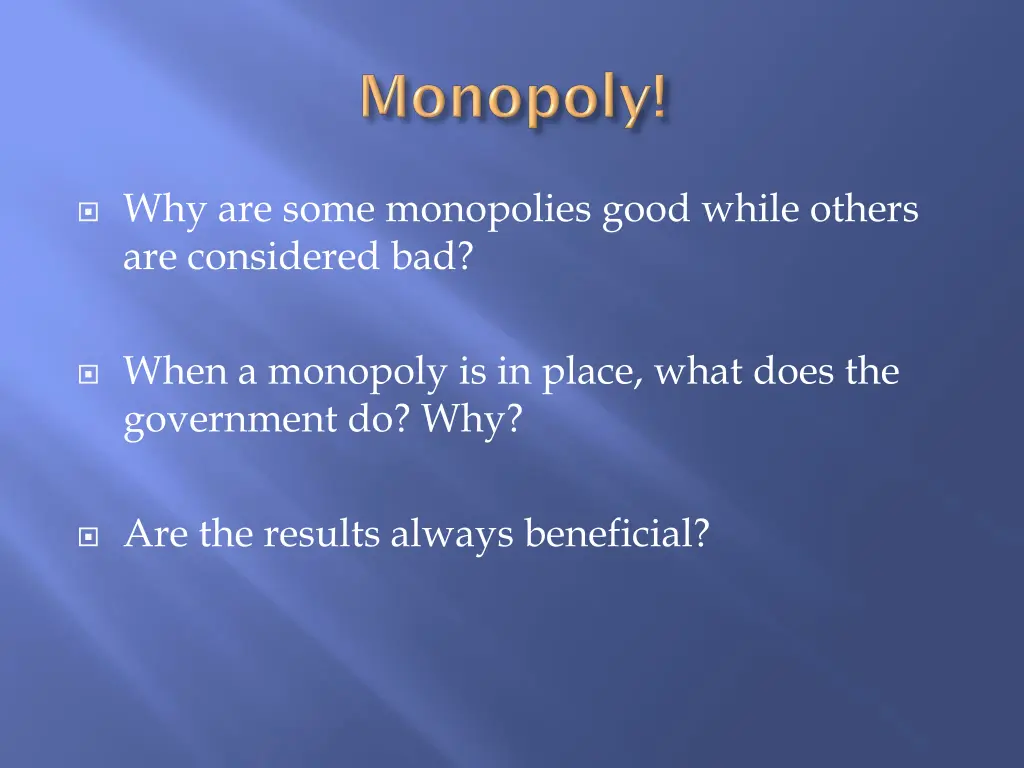 why are some monopolies good while others