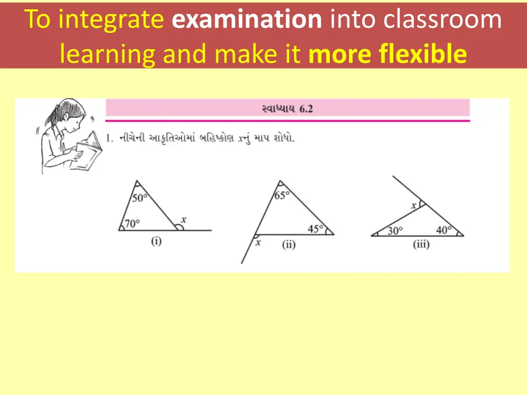 to integrate examination into classroom learning