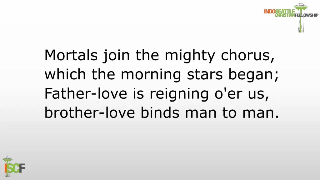 mortals join the mighty chorus which the morning