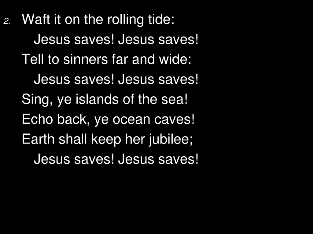 2 waft it on the rolling tide jesus saves jesus