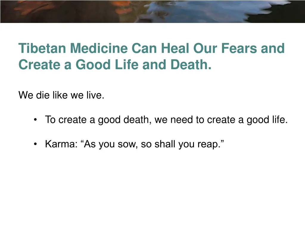 tibetan medicine can heal our fears and create