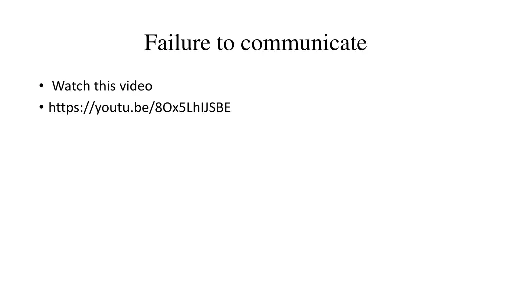 failure to communicate