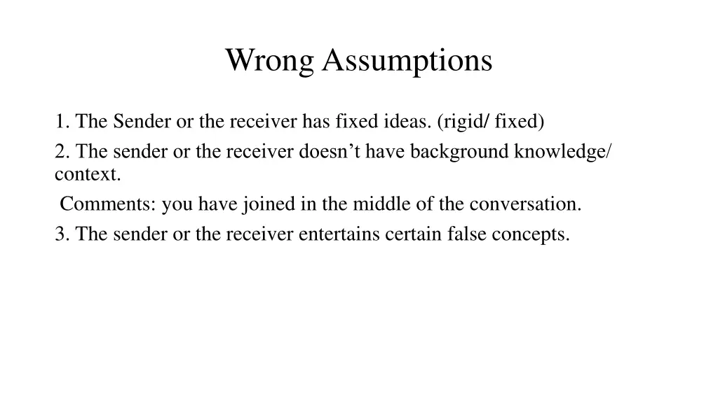 wrong assumptions