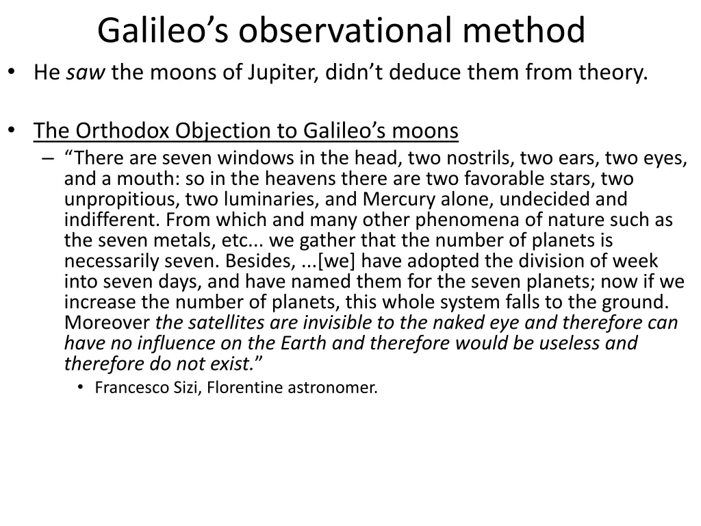 galileo s observational method he saw the moons