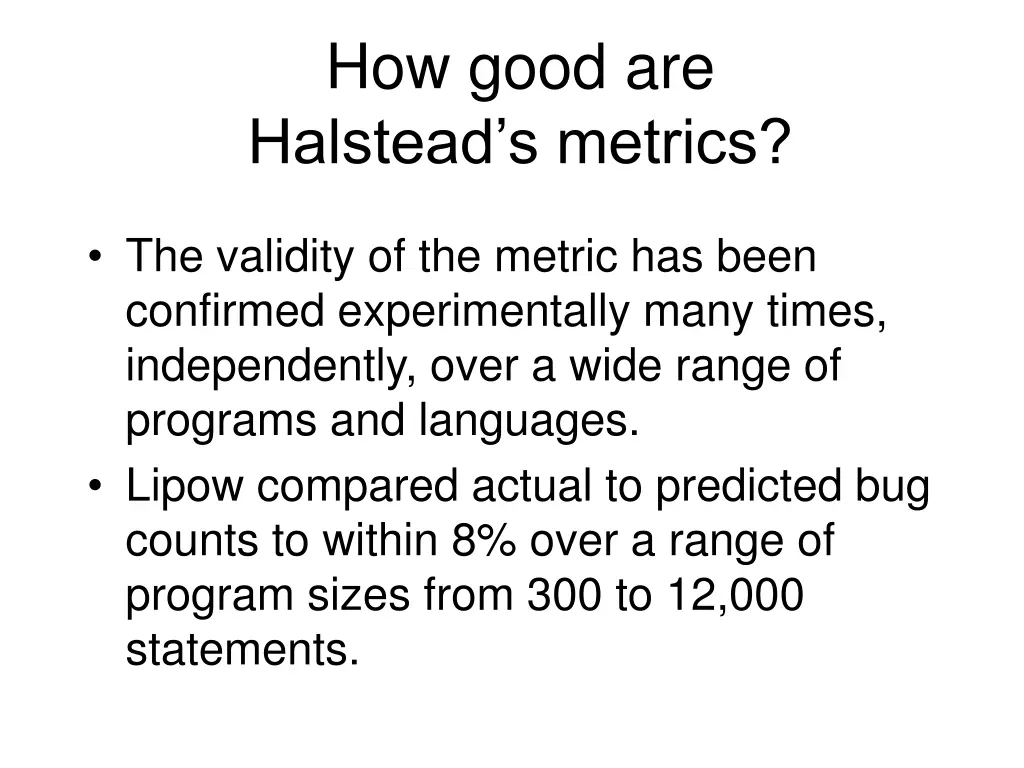 how good are halstead s metrics